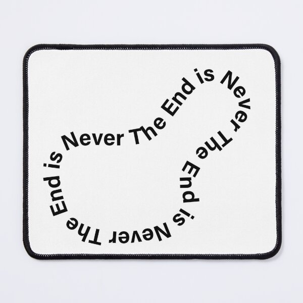Item preview, THE END IS NEVER THE END.... designed and sold by ArcadeMerchant.