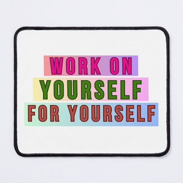 Item preview, Work on Yourself for Yourself designed and sold by Justmyideas.