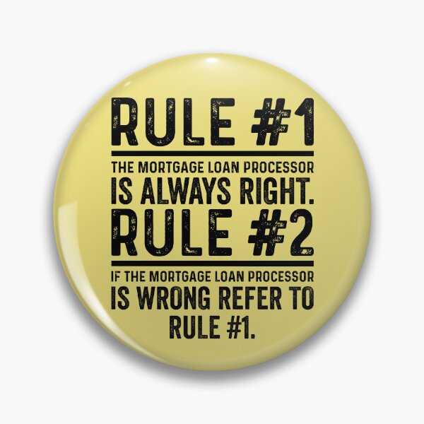 Item preview, Rule No 1 Mortgage Loan Processor Is Always Right designed and sold by kamrankhan.