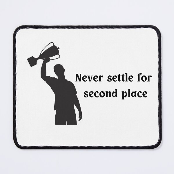Item preview, Never settle for second place designed and sold by Javidesigner19.