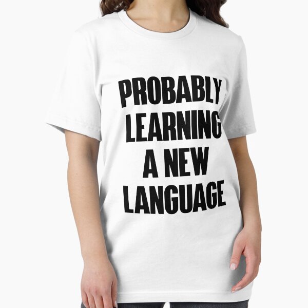 Item preview, Probably Learning A New Language Polyglot designed and sold by xesed.