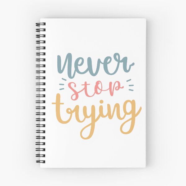 Item preview, Never Stop Trying designed and sold by HeyItsMeeTee.