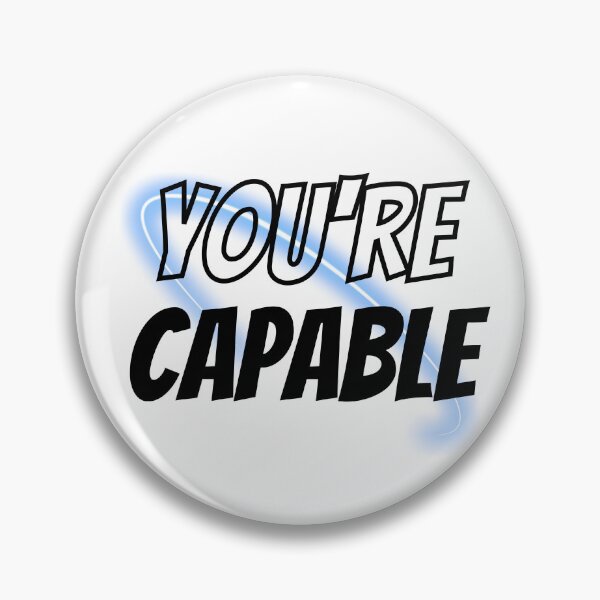 Item preview, You're Capable Design designed and sold by JAMTEESHOP.