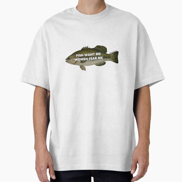 Item preview, Fish want me women fear me designed and sold by chaoticcaprisun.