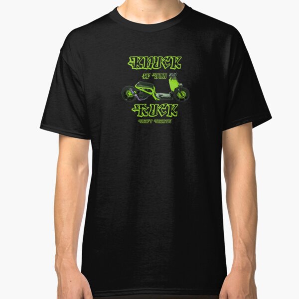 Shift Shirts Knuck If You Ruck – Ruckus Inspired Classic T-Shirt