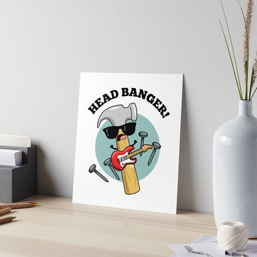 Head Banger Funny Music Puns  Art Board Print for Sale by