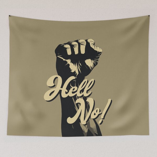 Item preview, Hell NO Protest, Raised Fist Artº20V designed and sold by Bauani.