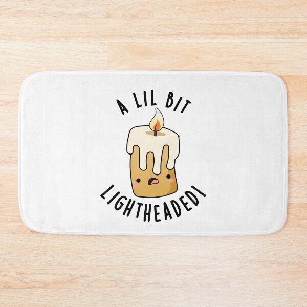 Item preview, A Lil Bit Light Headed Funny Candle Puns  designed and sold by punnybone.