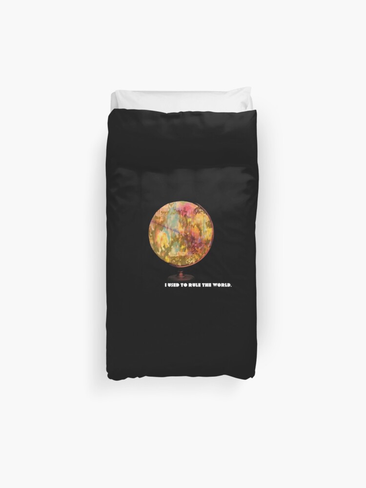 I Used To Rule The World Duvet Cover By Razzmatazzy Redbubble