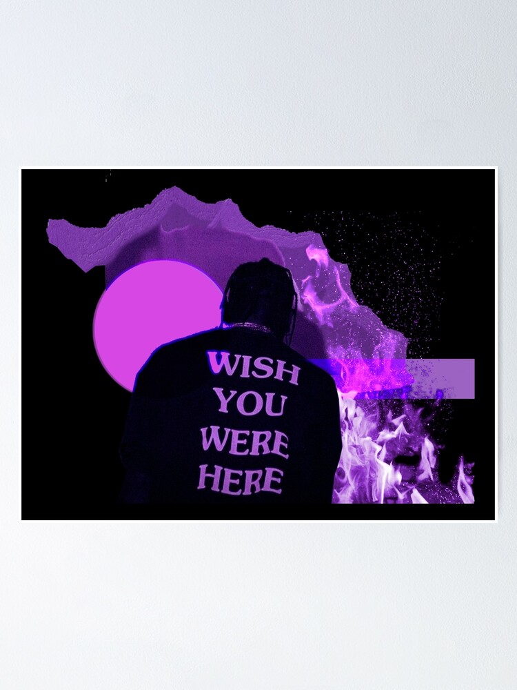 Wish You Were Here Travis Scott Astroworld Poster for Sale by