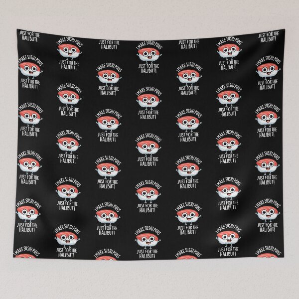 Item preview, I Make Sushi Puns Just For The Halibut Food Puns (Dark BG) designed and sold by punnybone.