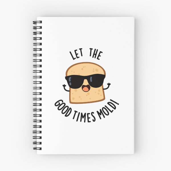 Item preview, Let The Good Times Mold Funny Bread Puns  designed and sold by punnybone.