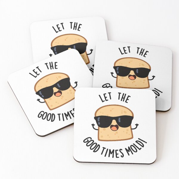 Item preview, Let The Good Times Mold Funny Bread Puns  designed and sold by punnybone.