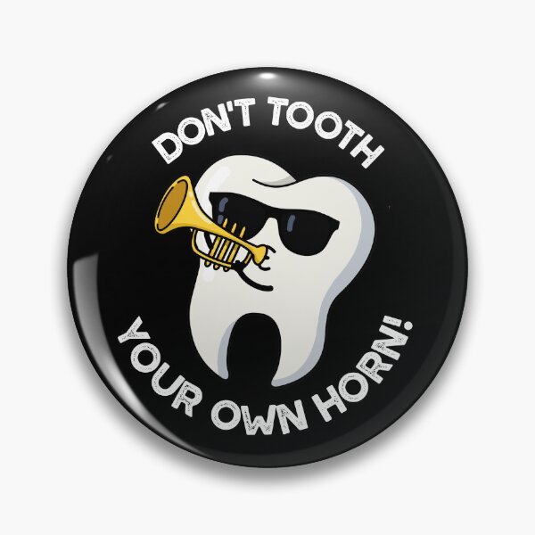 Item preview, Don't Tooth Your Own Horn Funny Dental Puns (Dark BG) designed and sold by punnybone.