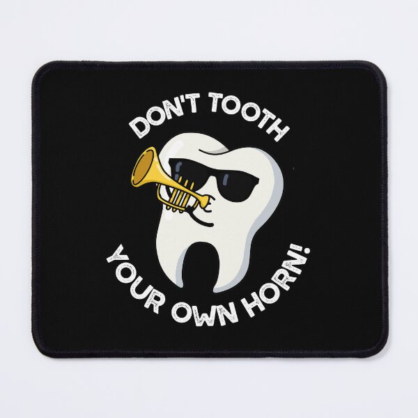 Item preview, Don't Tooth Your Own Horn Funny Dental Puns (Dark BG) designed and sold by punnybone.
