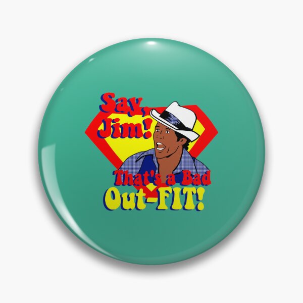 Item preview, Say, Jim! That_s a Bad Out-FIT! designed and sold by AbahKecileet.