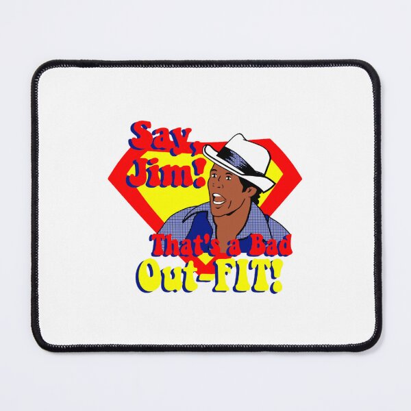 Item preview, Say, Jim! That_s a Bad Out-FIT! designed and sold by AbahKecileet.