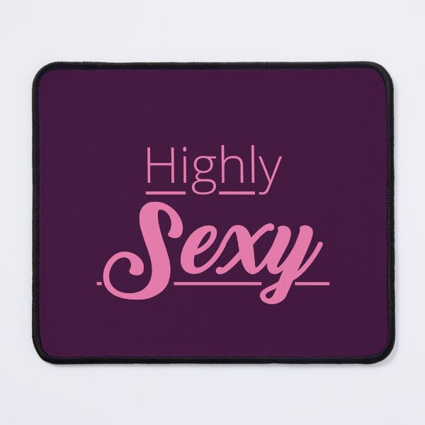 Item preview, Highly Sexy designed and sold by Artsemg.