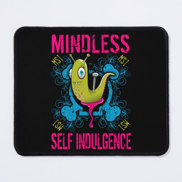 Item preview, mindless self indulgence msi designed and sold by KnoxSavoie.
