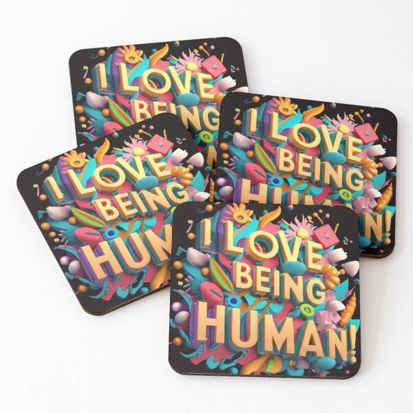 Item preview, I Love Being Human - Inspirational message - feel good - uplifting designed and sold by shakespeare1212.