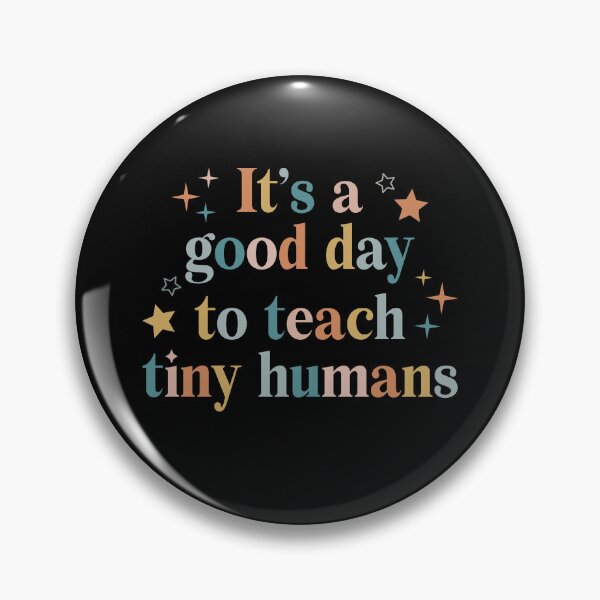 Item preview, It’s A Good Day To Teach Tiny Humans Kindergarten Teacher Preschool Teacher Gift designed and sold by HanseGarcila.