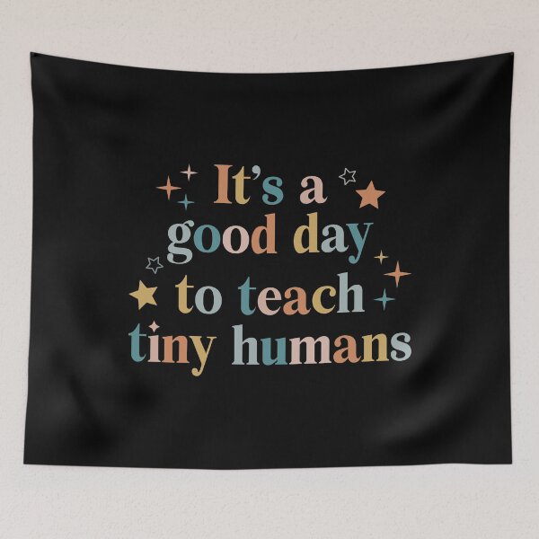 Item preview, It’s A Good Day To Teach Tiny Humans Kindergarten Teacher Preschool Teacher Gift designed and sold by HanseGarcila.