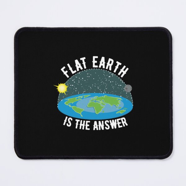 Item preview, Flat Earth is the Answer - Flat Earth Society Funny Secret designed and sold by babinmakynzie.