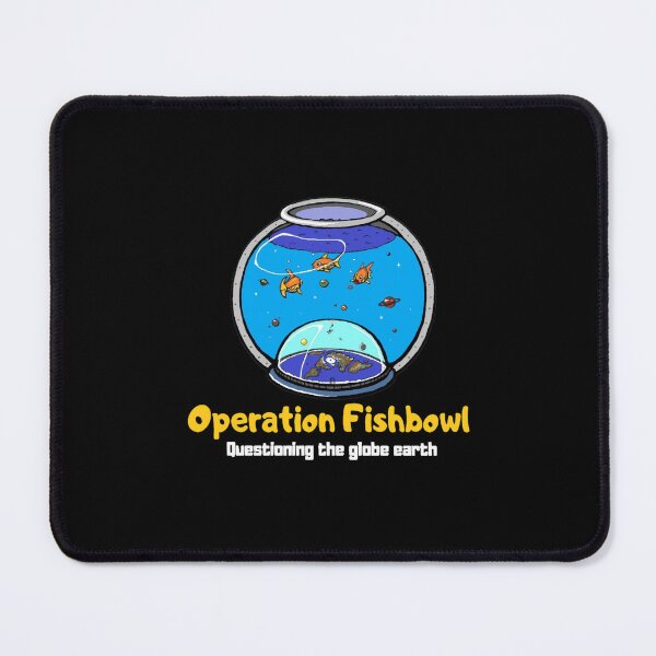 Item preview, Flat earth Operation Fishbowl designed and sold by babinmakynzie.