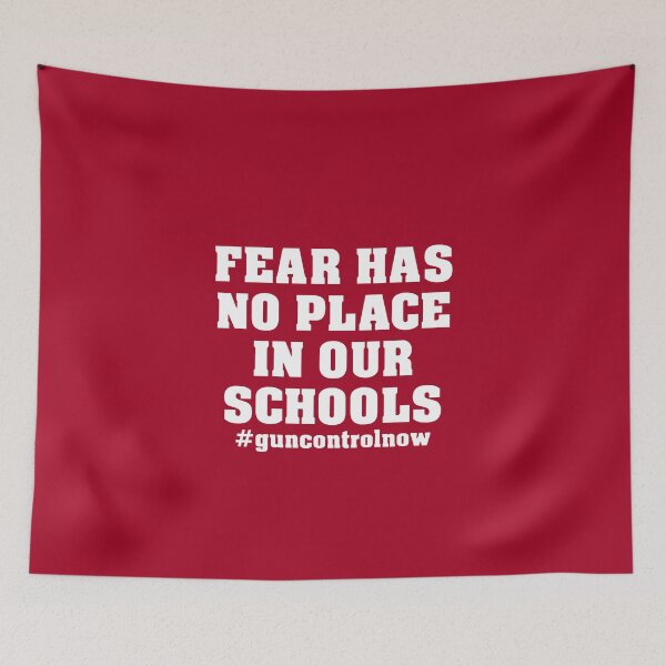 Item preview, Fear has no place in our schools! | | Anti Guns | Gun Control Now  designed and sold by Team150Designz.