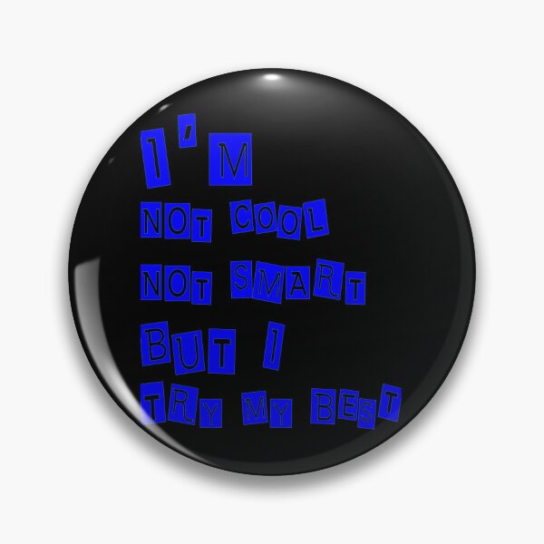 Item preview, I'm  Not Cool Not Smart  	 designed and sold by ubqbjsex7.
