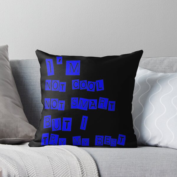 Item preview, I'm  Not Cool Not Smart  	 designed and sold by ubqbjsex7.