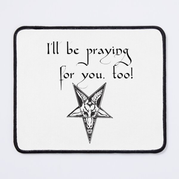 Item preview, I'll be praying for you, too!--with goat's head pentagram designed and sold by WinterTempest.