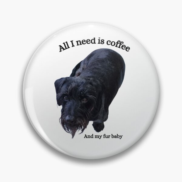 Artikelvorschau, Ich brauche nur Kaffee und mein Fellbaby. Rauhaariger Dackelhund entworfen und verkauft von Debsgiftware Ward.