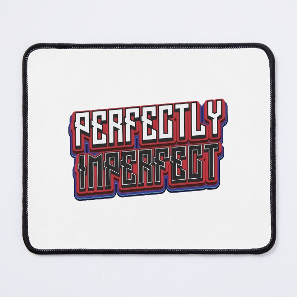 Item preview, Perfectly Imperfect - Attitude Quote designed and sold by Whimsical Thinker.