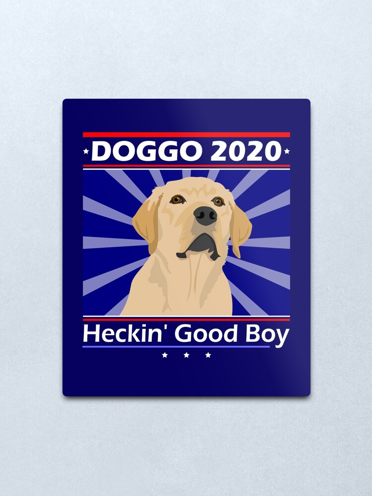 Doggo Vote Dog For President Metal Print By Jadespear Redbubble
