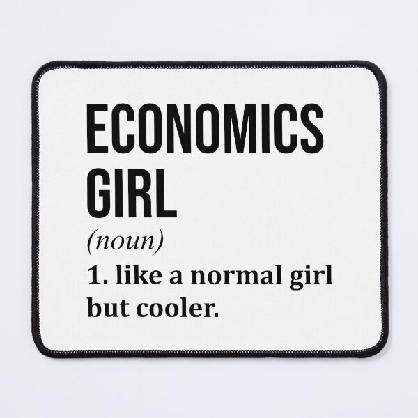 Item preview, Economics Girl Definition designed and sold by XCIV.