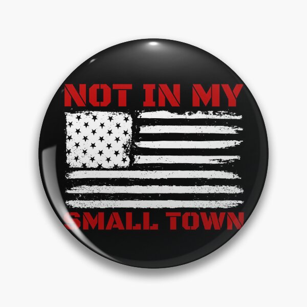 Artikelvorschau, Not In My Small Town USA Flag Not In My Small Town Gear entworfen und verkauft von DynamicDesign.
