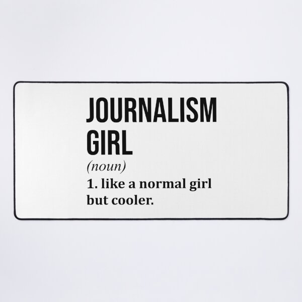 Item preview, Journalism Girl Definition designed and sold by XCIV.