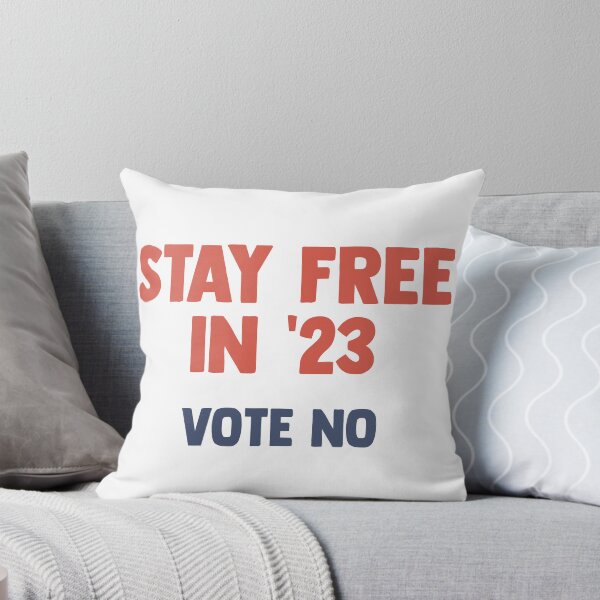Item preview, Stay Free in '23 - Vote No designed and sold by VoteNoMerch.
