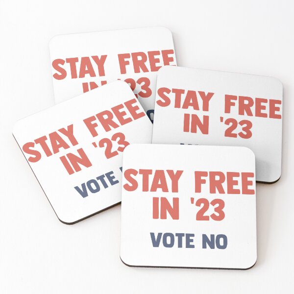 Item preview, Stay Free in '23 - Vote No designed and sold by VoteNoMerch.