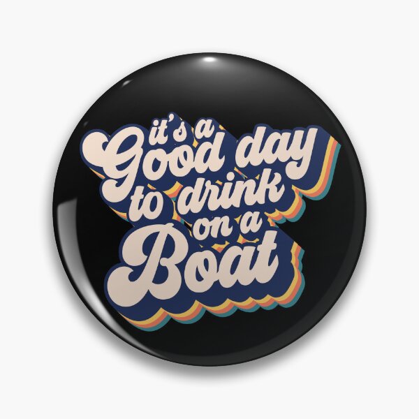 Artikelvorschau, It's A Good Day To Drink On A Boat Gear entworfen und verkauft von DynamicDesign.