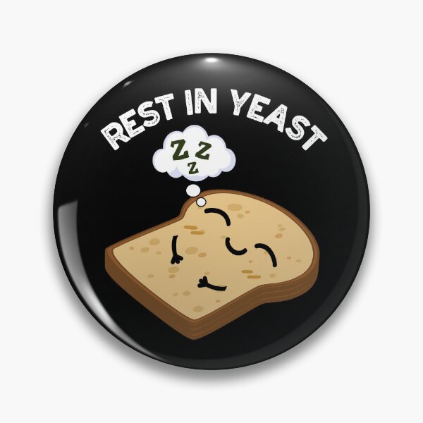 Item preview, Rest In Yeast Funny Bread Puns (Dark BG) designed and sold by punnybone.