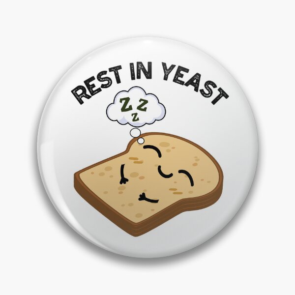 Item preview, Rest In Yeast Funny Bread Puns  designed and sold by punnybone.