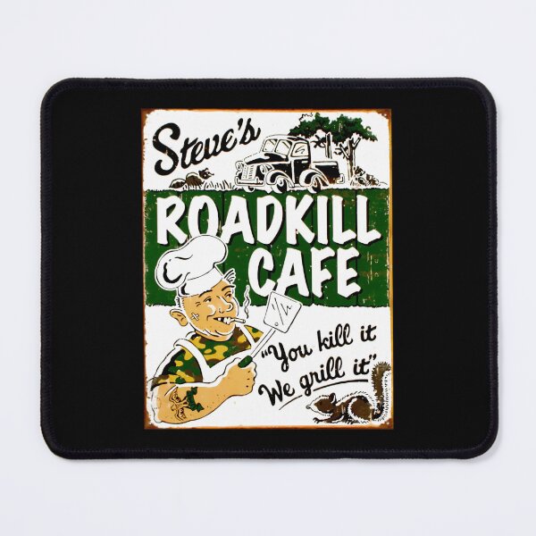 Item preview, STEVES ROADKILL CAFE;  Advertising Restaurant Print    	 designed and sold by uuxkcrep41.