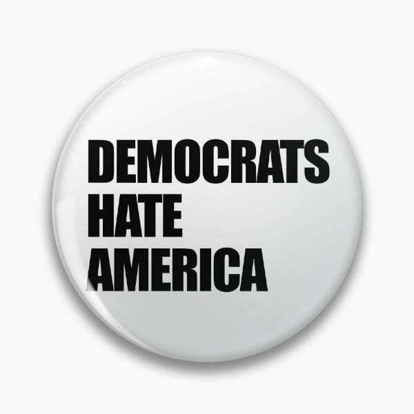 Item preview, Democrats Hate America Conservative Republican Gear designed and sold by DynamicDesign.