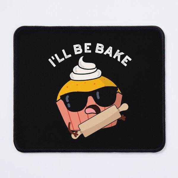 Item preview, I'll Be Bake Funny Cake Puns (Dark BG) designed and sold by punnybone.
