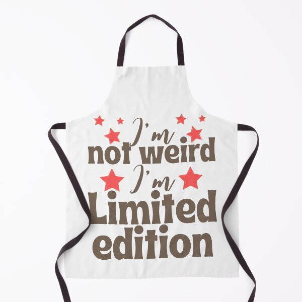 Item preview, I'm not weird I'm limited edition  designed and sold by Azrou shop.