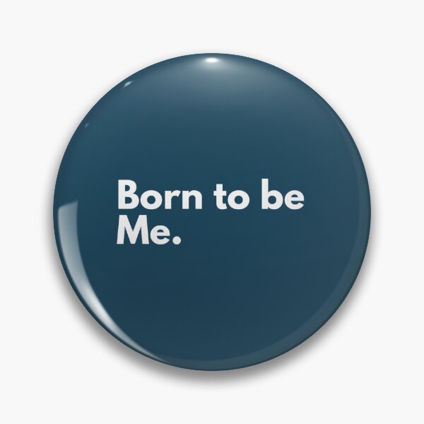 Item preview, Born to be me. designed and sold by RocKzenizzo.
