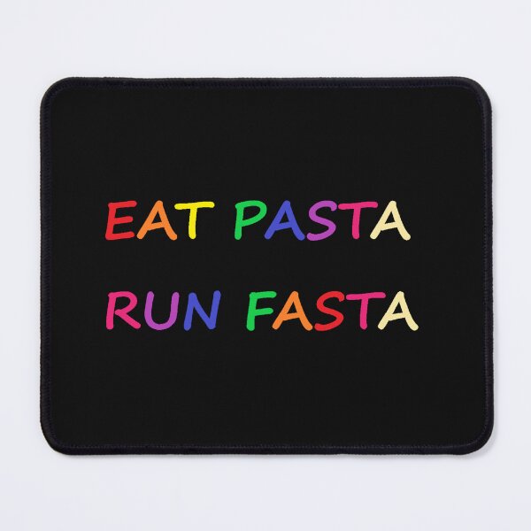 Item preview, EAT PASTA RUN FASTA designed and sold by Lukameister.