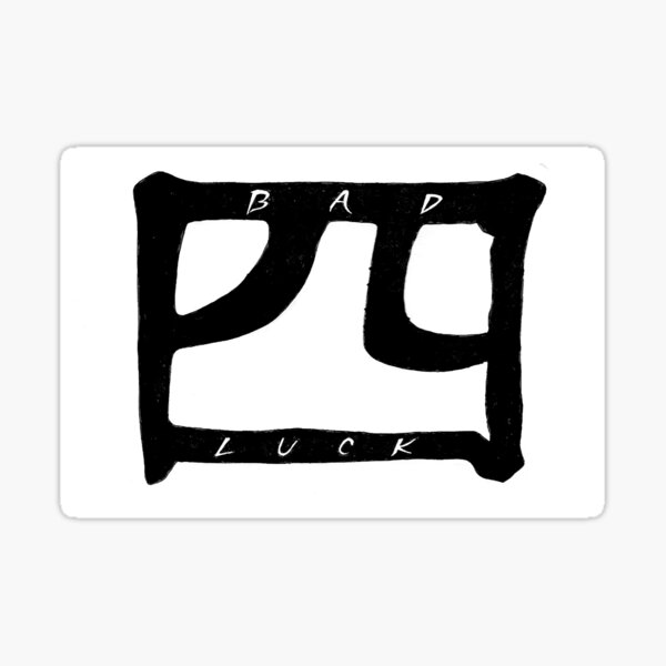 "BAD LUCK" Sticker